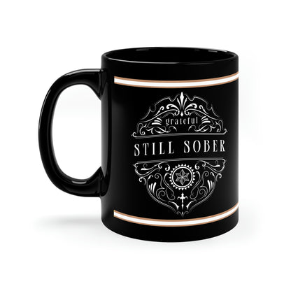 Still Sober Black Ceramic Mug 11oz, great gift for any sober person