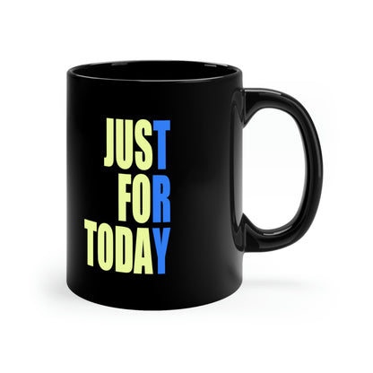 Sobriety 11 oz Mug: Just for Today. Great gift for anyone working a program of recovery