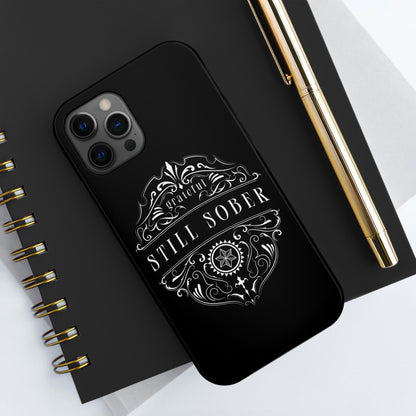 Still Sober tough Phone Case, Case-Mate for people in recovery