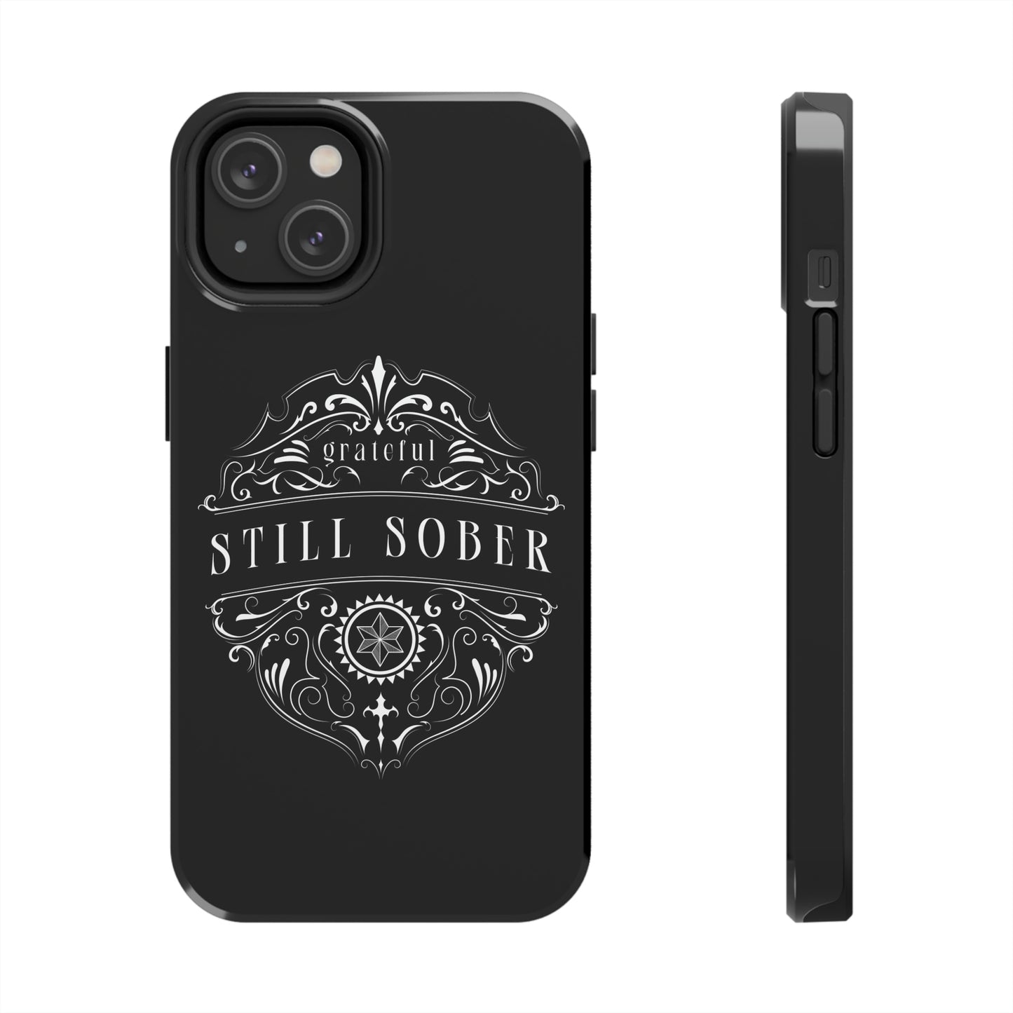 Still Sober tough Phone Case, Case-Mate for people in recovery