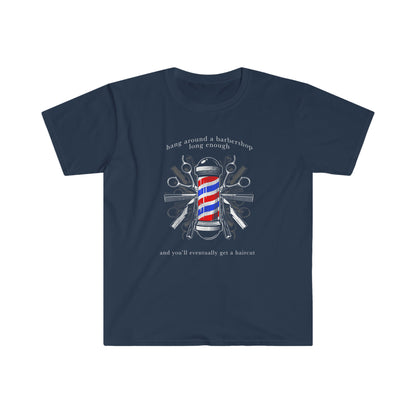 Sobriety t-shirt - Hang Around a Barbershop Unisex Softstyle T-Shirt