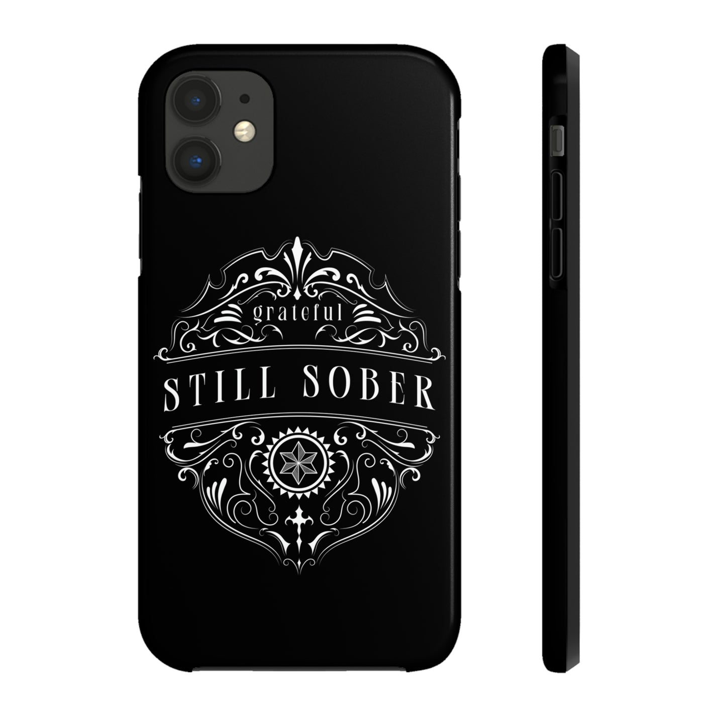 Still Sober tough Phone Case, Case-Mate for people in recovery