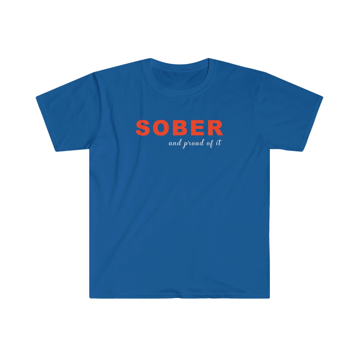 Sobriety t-shirt: Unisex Softstyle T-Shirt for sober people in recovery