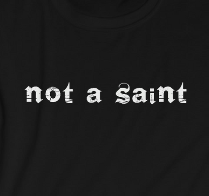 Not a Saint Unisex Softstyle T-Shirt