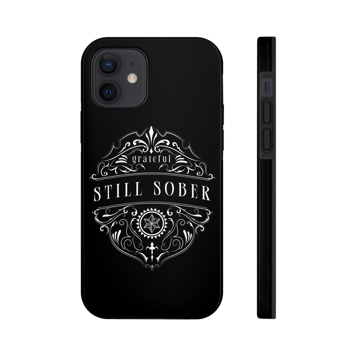 Still Sober tough Phone Case, Case-Mate for people in recovery