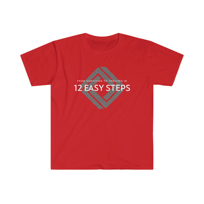 From Surviving to Thriving in 12 Easy Steps Unisex Softstyle T-Shirt for sober people in recovery