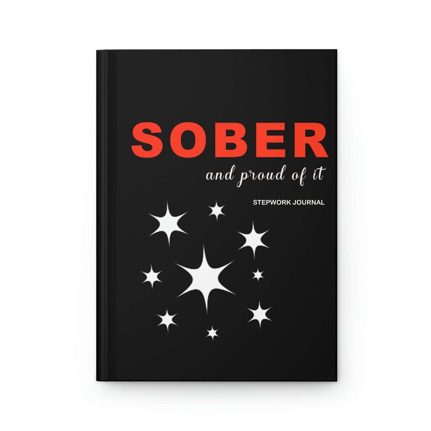 Sober and Proud Step Work Notebook / Journal for people working the 12 steps of Recovery