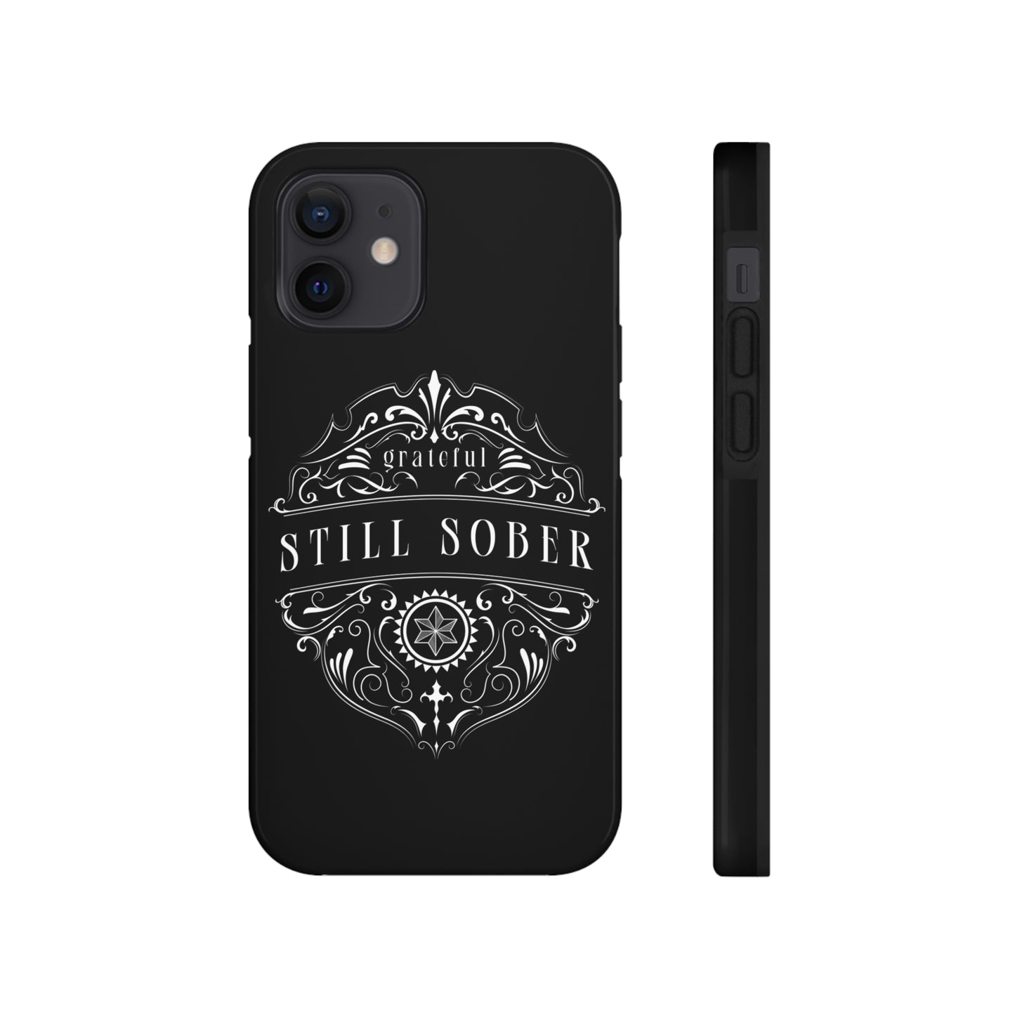 Still Sober tough Phone Case, Case-Mate for people in recovery