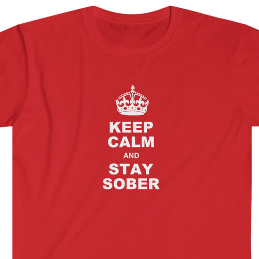 Sobriety t-shirt: Keep Calm and Stay Sober Unisex Softstyle shirt for people in recovery