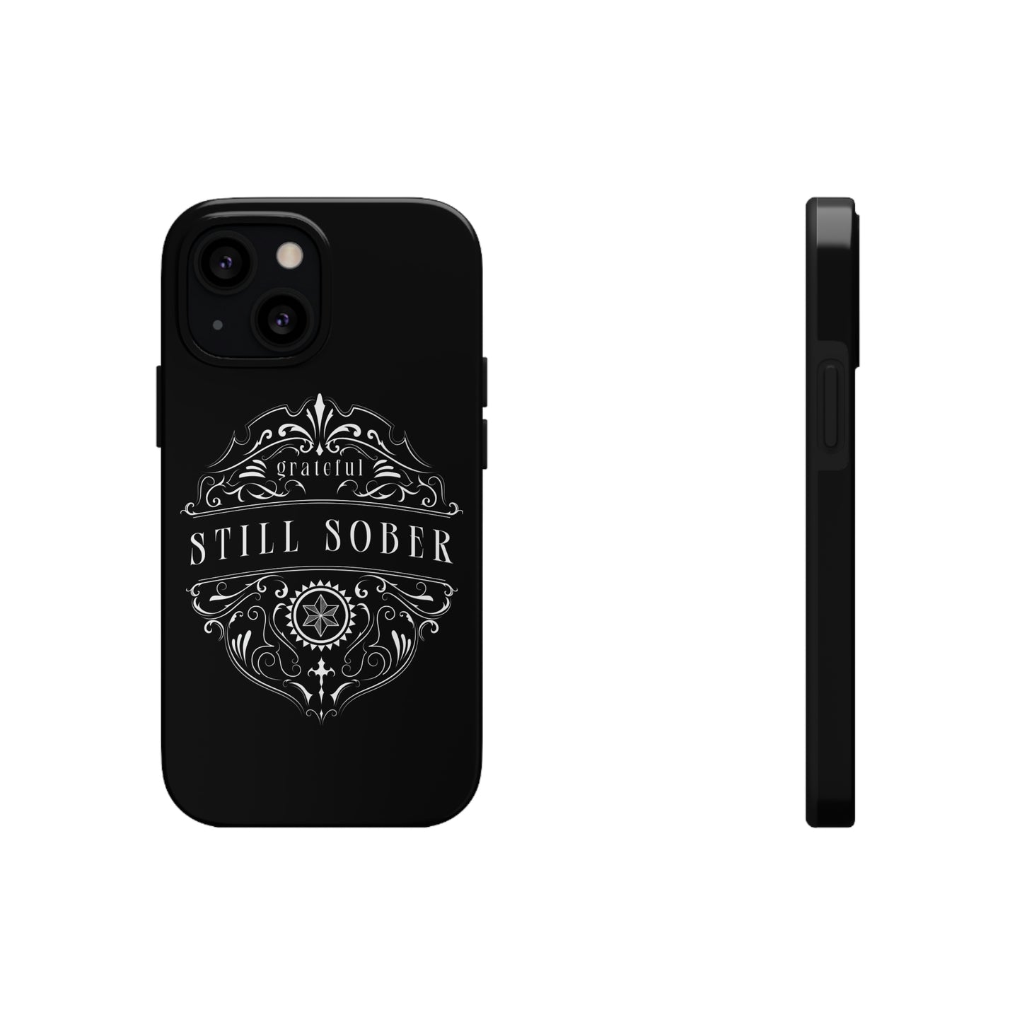 Still Sober tough Phone Case, Case-Mate for people in recovery