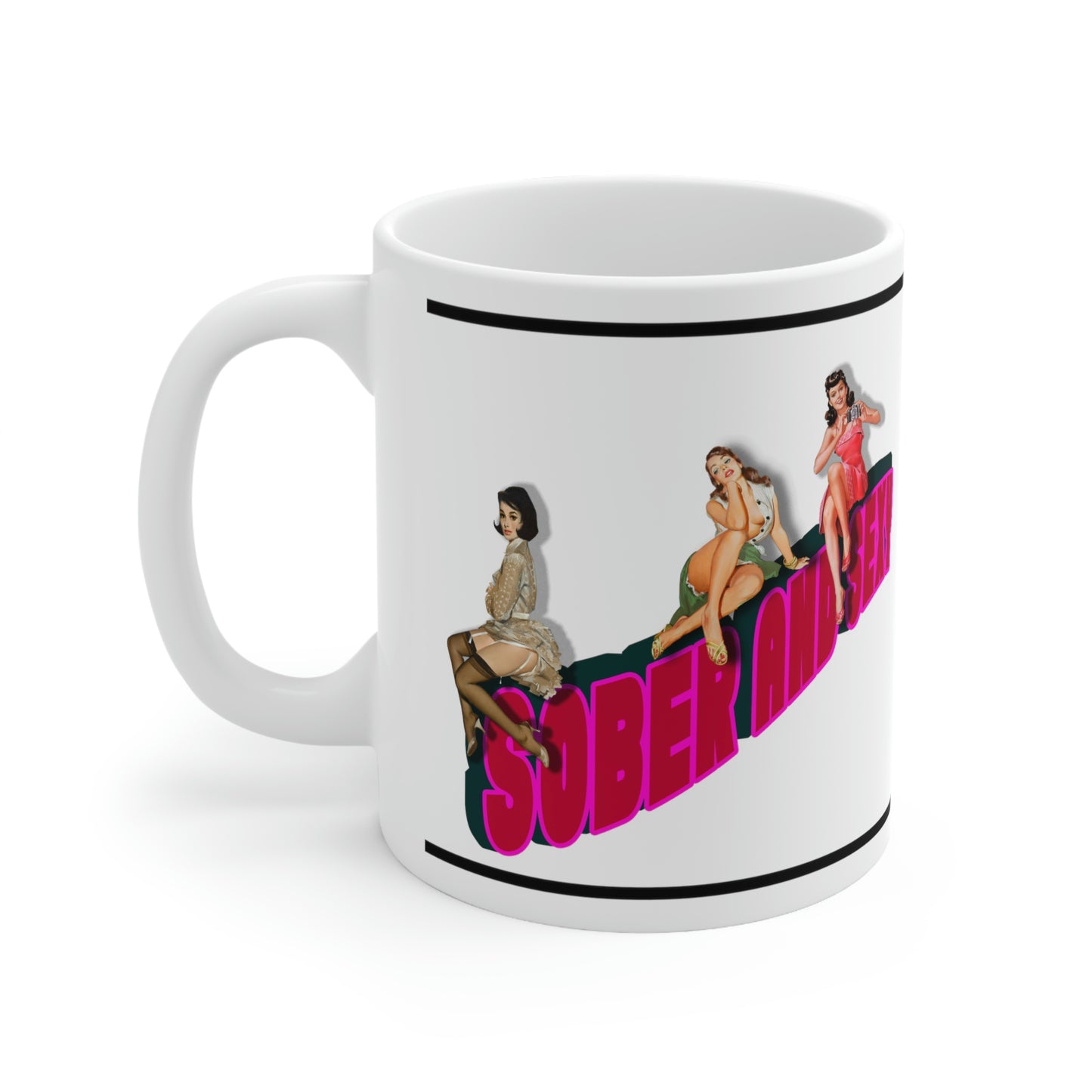 Sober and Sexy Ceramic Mug 11oz, great gift for any sober person