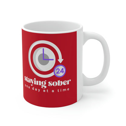 Staying Sober One Day at a Time Ceramic Mug 11oz for sober people in recovery