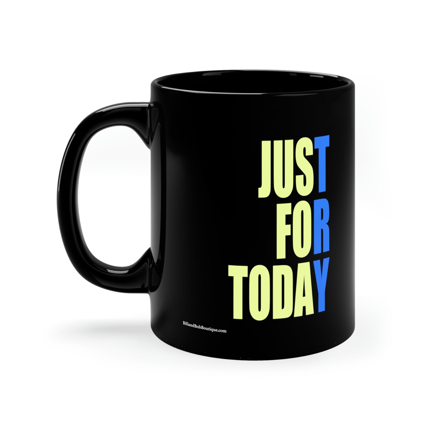 Sobriety 11 oz Mug: Just for Today. Great gift for anyone working a program of recovery