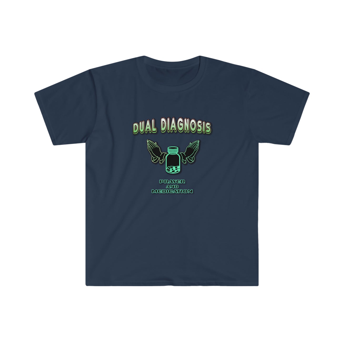 Dual Diagnosis Sober / Recovery / Unisex Softstyle T-Shirt