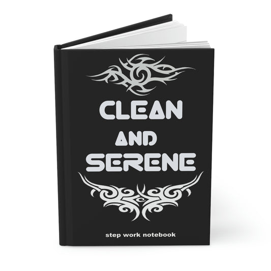 Clean and Serene Step Work Notebook / Journal for people working the 12 steps of Recovery