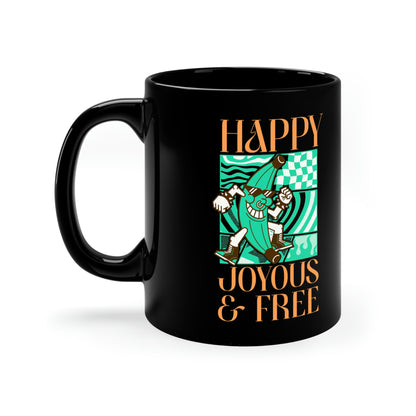 Happy Joyous & Free 11oz Black Mug for sober people in recovery