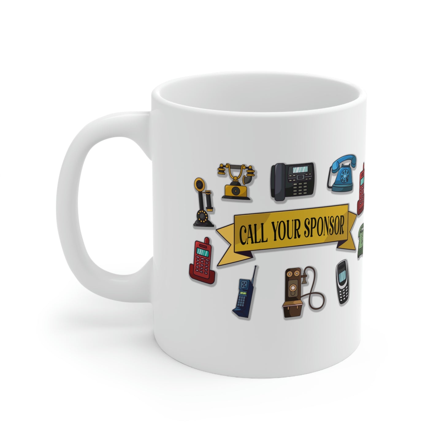 Call Your Sponsor Ceramic Mug 11oz, great gift for any sober person